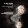 Netherlands Radio Philharmonic Orchestra & Edo de Waart - Wagner: Der Ring - Tristan und Isolde - Parsifal / Orchestral adventures